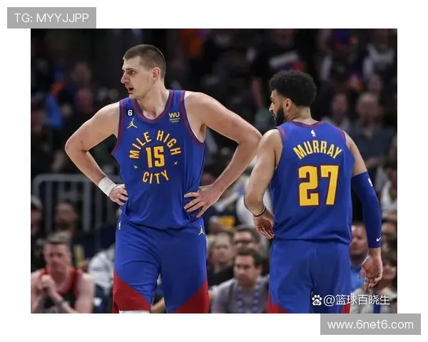 约基奇第17次20+15+15掘金紧追湖人